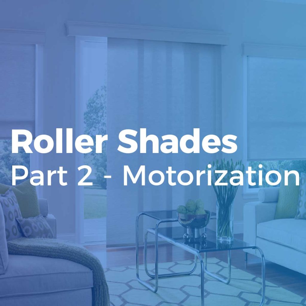 Roller Shades Part 2 Motorization Window Covering World LMS