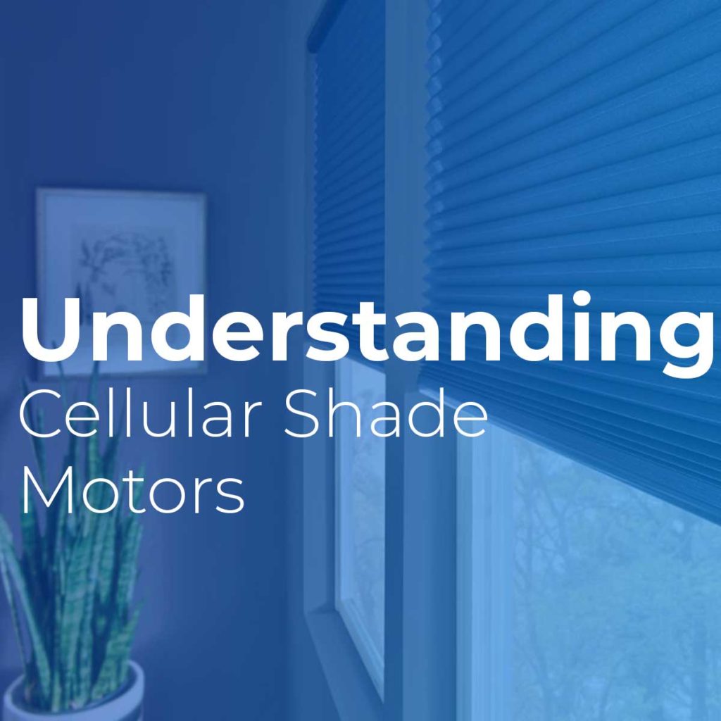 Understanding Cellular Shade Motors Window Covering World LMS